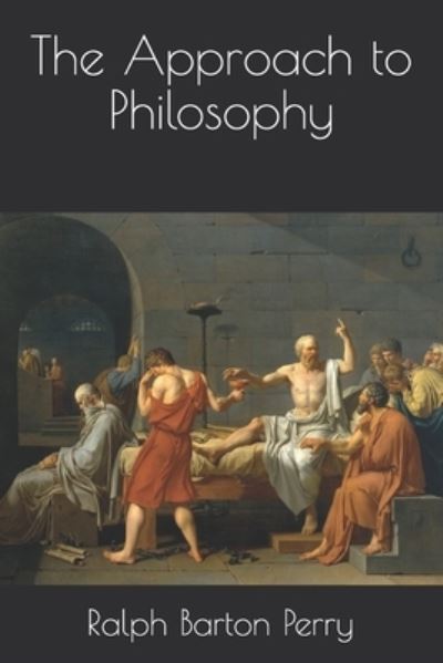 Cover for Ralph Barton Perry · The Approach to Philosophy (Paperback Book) (2021)