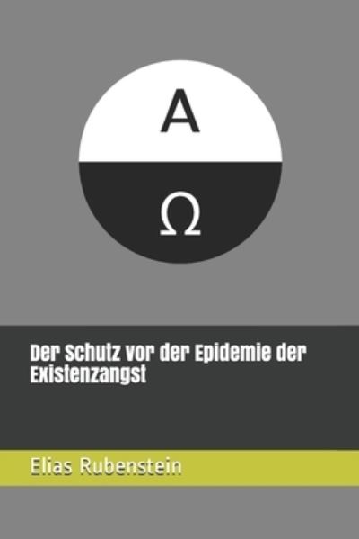 Cover for Elias Rubenstein · Der Schutz vor der Epidemie der Existenzangst (Paperback Book) (2020)