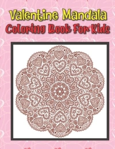 Cover for Camila Cabello · Valentine Mandala Coloring Book For Kids (Taschenbuch) (2021)