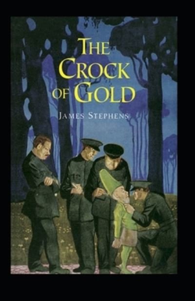 Cover for James Stephens · The Crock of Gold ILLUSTRATED (Paperback Book) (2021)
