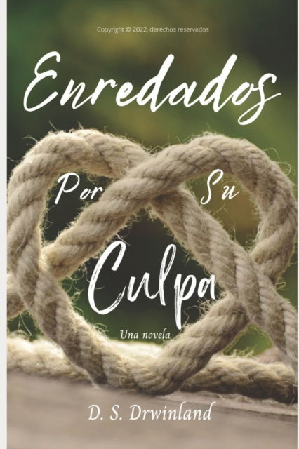 Cover for D S Drwinland · Enredados por su culpa (Paperback Bog) (2022)