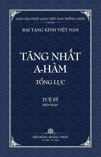 Thanh Van Tang: Tang Nhat A-ham Tong Luc - Bia Mem - Dai Tang Kinh Viet Nam - Tue Sy - Böcker - Vietnam Great Tripitaka Foundation - 9798886660265 - 17 juli 2022