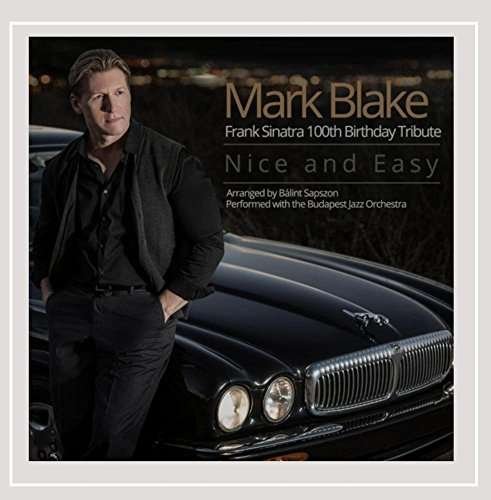 Cover for Mark Blake · Nice &amp; Easy: Frank Sinatra 100th Birthday Tribute (CD) (2015)