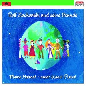Meine Heimat - Unser Blauer Planet - Rolf Zuckowski Und Seine F - Musik - UNIVERSAL MUSIC - 0602517810266 - 26. September 2008