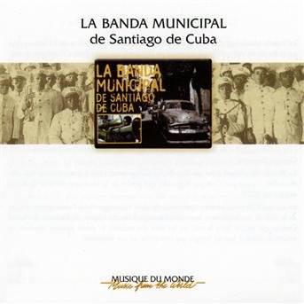 Cuban Brassband - Banda Municipal De Santiago De Cuba - Música - BUDA MUSIQUE - 0602537045266 - 13 de novembro de 2012
