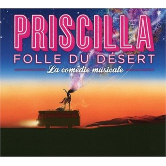 Folle Du Desert Priscilla · Priscilla, Folle Du Desert (CD) [Limited edition] (2022)
