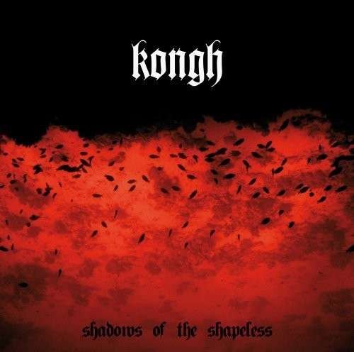 Cover for Kongh · Shadows of the Shapeless (CD) [Digipak] (2010)