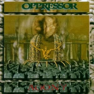 Cover for Oppressor · Agony (CD) (2006)