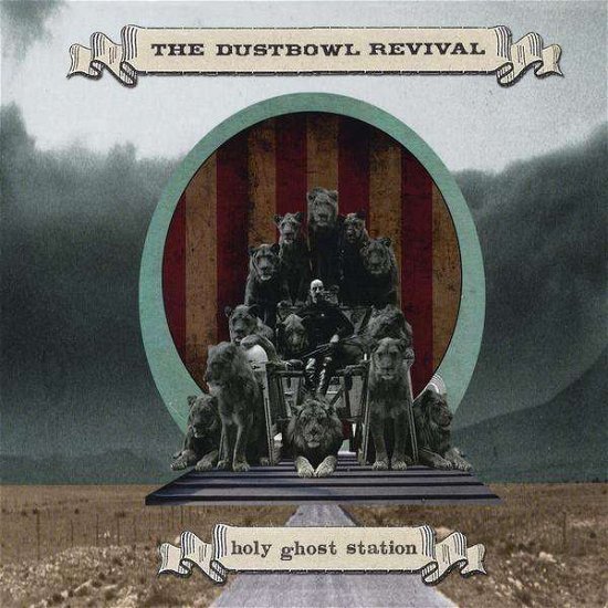 Cover for Dustbowl Revival · Holy Ghost Station (CD) (2011)