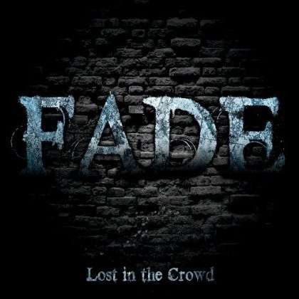 Lost in the Crowd - Fade - Music - Fade - 0884501785266 - September 4, 2012