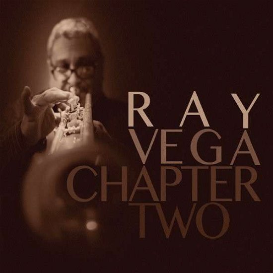 Chapter Two - Ray Vega - Musiikki - TRUTH REVOLUTION - 0888295082266 - torstai 31. heinäkuuta 2014