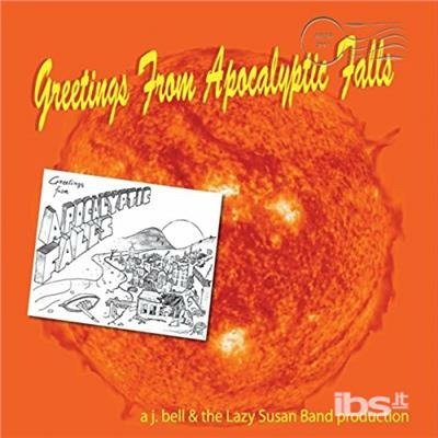 Cover for J Bell / Lazy Susan Band · Greetings from Apocolyptic Falls (CD) (2018)