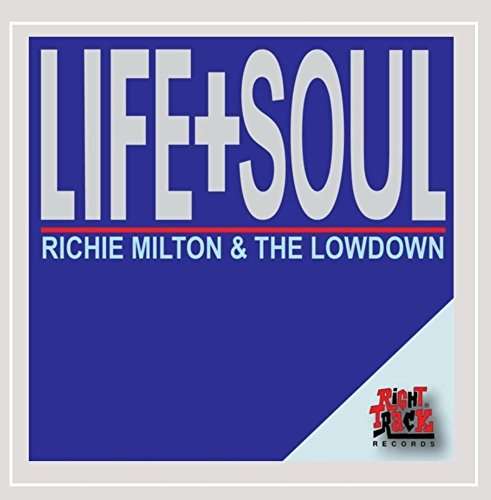 Cover for Milton,richie / Lowdown · Life+soul (CD) (2015)