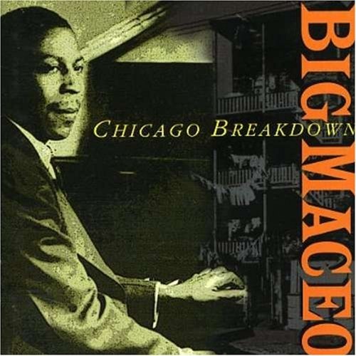 Chicago Breakdown - Big Maceo - Música - BLUE - 3355350110266 - 2002