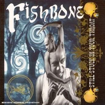 Cover for Fishbone · Still Stuck in Your Troat (CD) (2007)