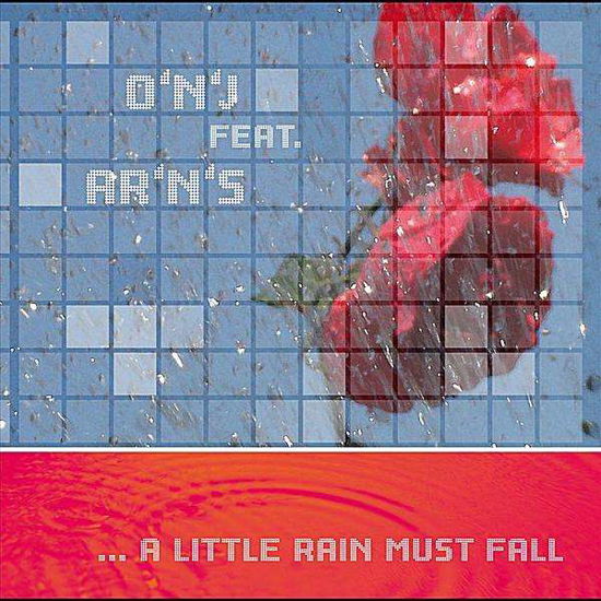 Little Rain Must Fall. - O 'n' J - Música - HOFA Media - 4020796431266 - 23 de novembro de 2010