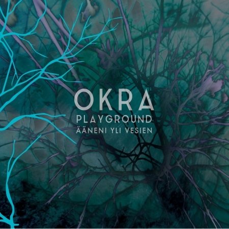 Cover for Okra Playground · Aeaeneni Yli Vesien (CD) [Digipak] (2018)