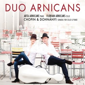 Cover for Dohnanyi / Chopin / Duo Arnicans · Sonatas for Cello &amp; Piano (CD) [Digipak] (2015)