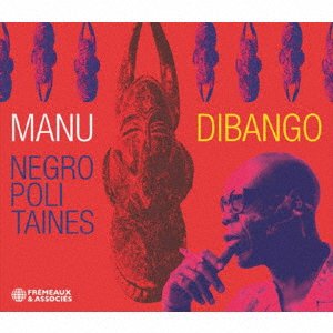 Cover for Manu Dibango · Negropolitaines (CD) [Japan Import edition] (2021)
