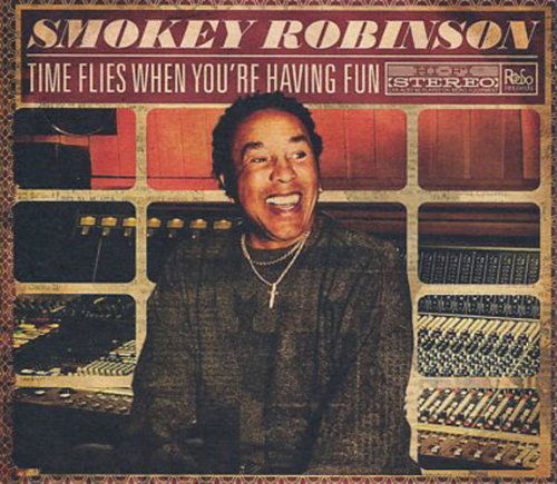 Time Flies when You`re Having - Smokey Robinson - Music - IND - 4562276855266 - November 9, 2001