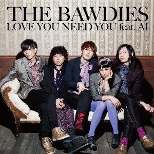 Cover for The Bawdies · Love You.need You Featuring Ai (CD) [Japan Import edition] (2011)