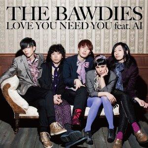 Love You Need You Feat.ai <limited> - The Bawdies - Muzyka - VICTOR ENTERTAINMENT INC. - 4988002607266 - 30 marca 2011