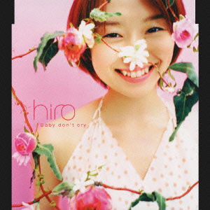 Cover for Hiro · Baby Don`t Cry (CD) [Japan Import edition] (2003)