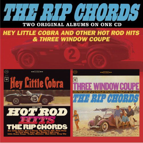 The Rip Chords · Hey Little Cobra and Other Hot Rod Hits / Three Window Coupe (CD) (2024)