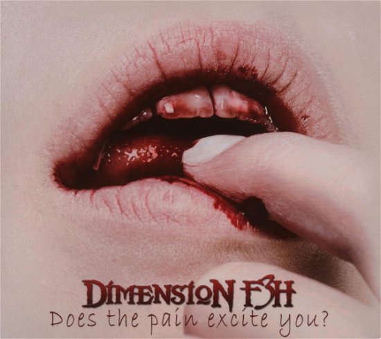 Dimension F3h · Does the Pain Excite You? (CD) [Digipak] (2008)