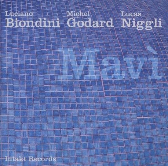 Cover for Biondini / Godard / Niggli · Mavi (CD) (2017)