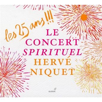 Les 25 Ans - Le Concert Spirituel / Herve Niquet - Musik - GLOSSA - 8424562216266 - 6. september 2012