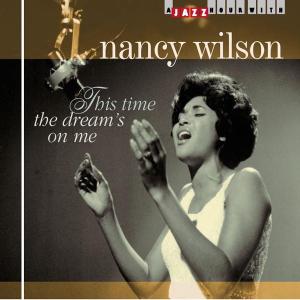 Nancy Wilson · This Time the Dream's on Me (CD) (2011)