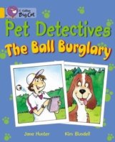 Cover for Jana Hunter · Pet Detectives: The Ball Burglary: Band 09/Gold - Collins Big Cat (Paperback Bog) (2005)