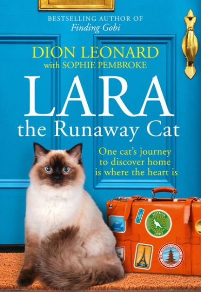 Lara The Runaway Cat - Dion Leonard - Books - HarperCollins Publishers - 9780008316266 - February 7, 2019