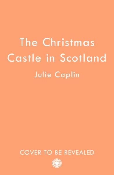 The Christmas Castle in Scotland - Romantic Escapes - Julie Caplin - Livros - HarperCollins Publishers - 9780008431266 - 10 de novembro de 2022