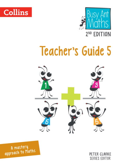 Teacher’s Guide 5 - Busy Ant Maths 2nd Edition - Jeanette Mumford - Książki - HarperCollins Publishers - 9780008613266 - 11 grudnia 2023