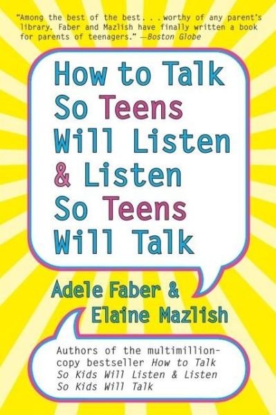 How to Talk so Teens Will Listen and Listen so Teens Will - Adele Faber - Livros - HarperCollins - 9780060741266 - 22 de agosto de 2006