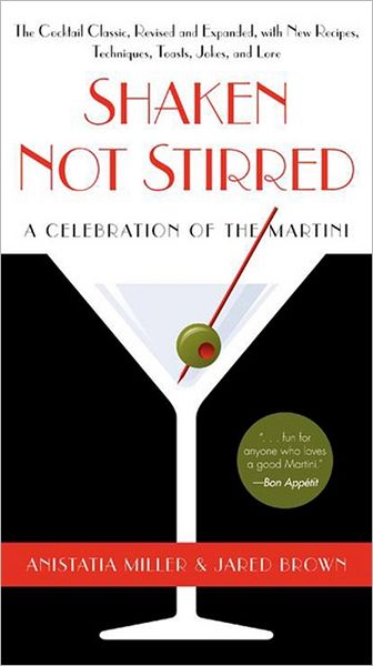 Cover for Anistatia R. Miller · Shaken Not Stirred: A Celebration of the Martini (Paperback Book) (2013)