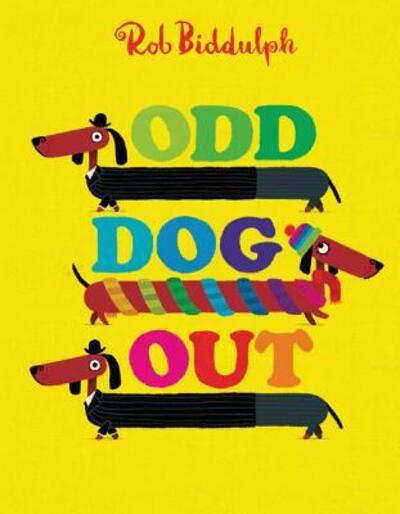 Cover for Rob Biddulph · Odd Dog Out (Hardcover Book) (2019)