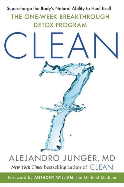 Cover for Alejandro Junger · CLEAN 7: Supercharge the Body's Natural Ability to Heal Itself—The One-Week Breakthrough Detox Program (Pocketbok) (2021)