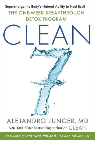 Cover for Alejandro Junger · CLEAN 7: Supercharge the Body's Natural Ability to Heal Itself—The One-Week Breakthrough Detox Program (Paperback Bog) (2021)