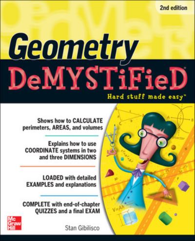 Geometry DeMYSTiFieD - Stan Gibilisco - Kirjat - McGraw-Hill Education - Europe - 9780071756266 - maanantai 16. toukokuuta 2011