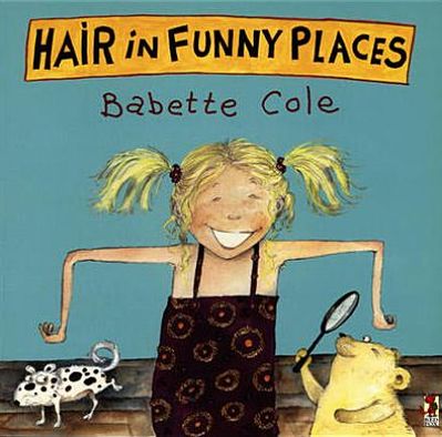 Cover for Babette Cole · Hair In Funny Places (Paperback Bog) (2001)