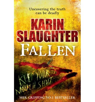 Cover for Karin Slaughter · Fallen: The Will Trent Series, Book 5 - The Will Trent Series (Paperback Bog) (2012)