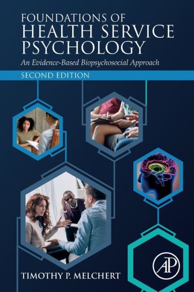 Cover for Melchert, Timothy P. (Department of Counselor Education and Counseling Psychology, Marquette University, Milwaukee, WI, USA) · Foundations of Health Service Psychology: An Evidence-Based Biopsychosocial Approach (Paperback Book) (2020)