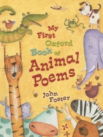 My First Oxford Book of Animal Poems - John Foster - Other - Oxford University Press, USA - 9780192763266 - March 5, 2007