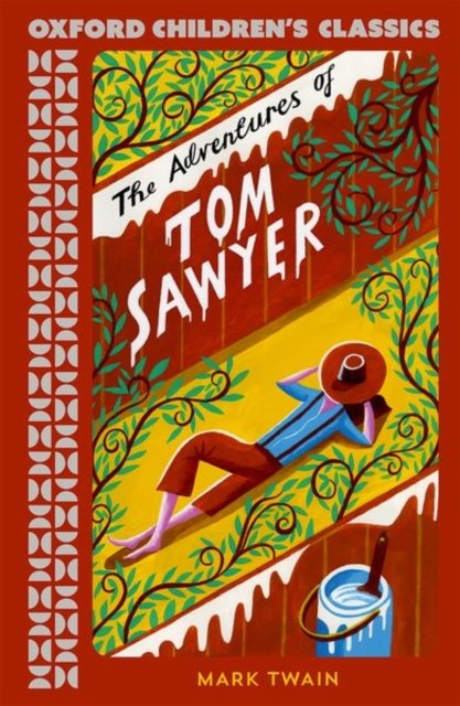 Cover for Mark Twain · Oxford Children's Classics: The Adventures of Tom Sawyer (Paperback Book) (2024)