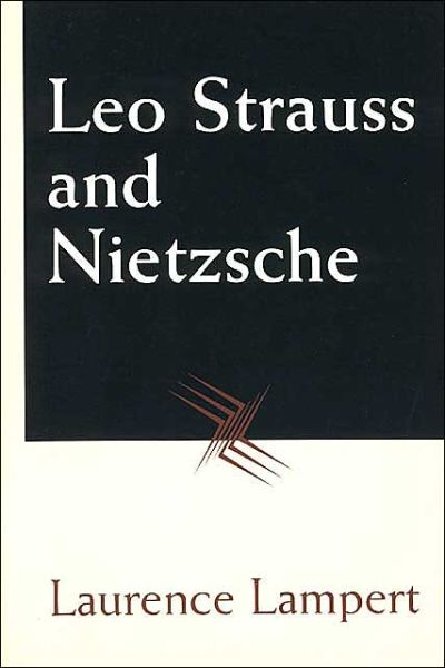 Cover for Laurence Lampert · Leo Strauss and Nietzsche - Emersion: Emergent Village resources for communities of faith (Paperback Book) [New edition] (1997)