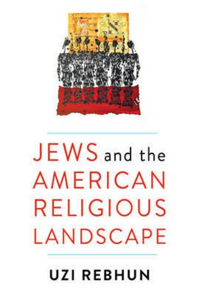 Cover for Uzi Rebhun · Jews and the American Religious Landscape (Inbunden Bok) (2016)