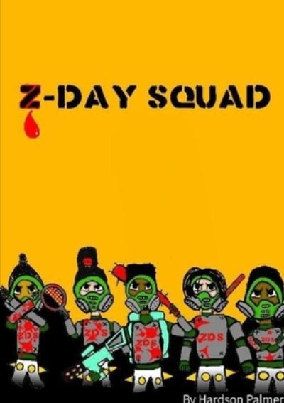 Cover for Hardson Palmer · Z-Day Squad (Book) (2018)